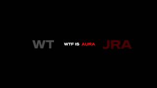 WFT Is AuRa [upl. by Ardnuat]