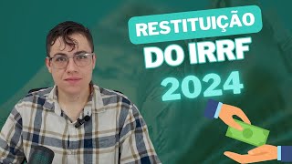 RESTITUIÇÃO DO IMPOSTO DE RENDA 2024  ONDE COMO E QUANDO RECEBER [upl. by Freberg]