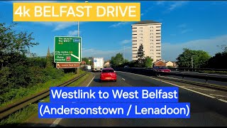 4k BELFAST DRIVE Westlink to West Belfast Andersonstown Lenadoon [upl. by Sydney]