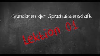 Einführung in die Sprachwissenschaft Lektion 01 Wortbildung 2018 [upl. by Akinehs343]