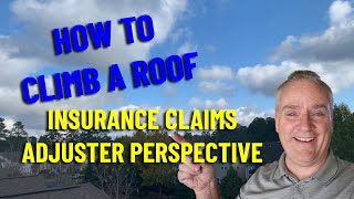 How to Climb a Roof Claims Adjuster Roof inspection [upl. by Seadon]