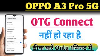 How to Fix OTG Not Connect Problem In Oppo A3 Pro 5G  OTG Connect Setting Kaise Kare [upl. by Canon]