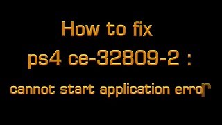 How to fix PS4 ce328092  cannot start application error [upl. by Tremain]