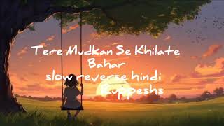 Tere Mudkan Se Khilate Bahar Hindi ❤️ Romantic Song [upl. by Natan]