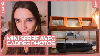 Mini serre avec cadres photo  DIY Jardins et Loisirs [upl. by Sanfo]