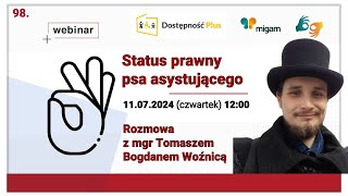 Webinar Status prawny psa asystującego  Rozmowa z Tomkiem Woźnicą [upl. by Nnaharas]