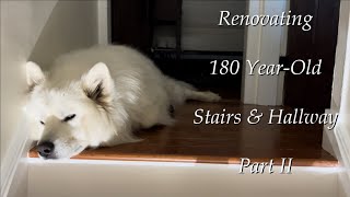 Episode 2 Renovating 180 YearOld Stairs amp Hallway Part II [upl. by Leibrag]