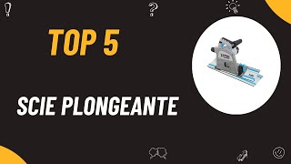 Les 5 Meilleure Scie Plongeante 2024  Top 5 Scie Plongeante Modèles [upl. by Ameehs]