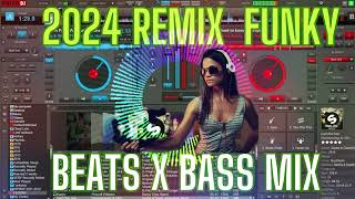 2024 NONSTOP FUNKY REMIX ❤️🔊🔊😎 BEAT X BASS MIX🔊🔊 [upl. by Seuqcaj]