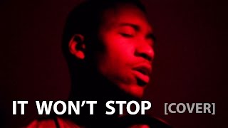 Sevyn Streeter  It Wont Stop Cover by Adien Lewis [upl. by Ayekan]