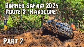 Borneo Safari 2024  Hardcore Route 2  Part 2 [upl. by Einahpts]