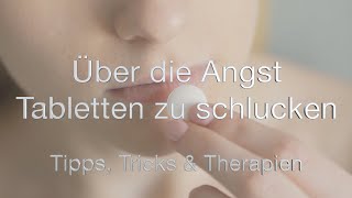 Über die Angst Tabletten zu schlucken Tipps Tricks und Therapien [upl. by Minton]