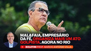 MALAFAIA EMPRESÁRIO DA FÉ ORGANIZA MAIS UM ATO GOLPISTA AGORA NO RIO [upl. by Nnaeirb]