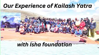 Our experience of Kailash Yatra with Isha Foundation [upl. by Burtie]