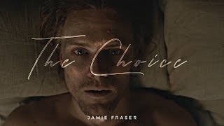 Jamie Fraser  The Choice Outlander [upl. by Yanrahs]