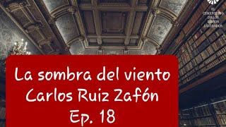 Audiolibro  La sombra del viento  Carlos Ruiz Zafón  Ep 18 [upl. by Adelle]