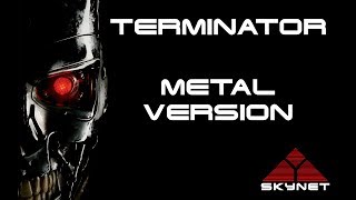 Terminator  Metal Version [upl. by Froh998]