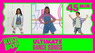 KIDZ BOP Ultimate Dance Songs 45 Minutes [upl. by Noakes]