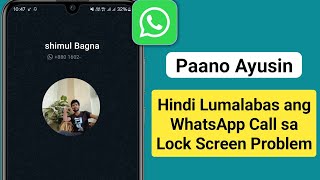 Paano Ayusin ang WhatsApp Call na Hindi Lumalabas sa Problema sa Lock Screen [upl. by Tinor850]