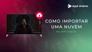 Como Importar uma Nuvem no Eppi Cinema ☁️🎬 [upl. by Ecissej]