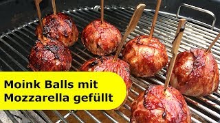 011  Moink Balls mit Mozzarella gefüllt im Kugelgrill [upl. by Boswell]