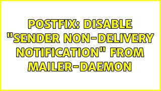 Postfix disable quotsender nondelivery notificationquot from MAILERDAEMON [upl. by Cassandry]