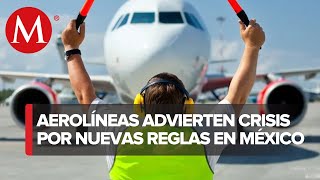 Cambio a reglas aéreas aumenta riesgo de quiebra de aerolíneas mexicanas [upl. by Emad990]