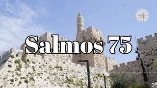 Salmos 75 [upl. by Lacsap]