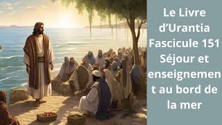 Le Livre d’Urantia Fascicule 151 [upl. by Mini]