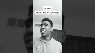 Travis Scott’s Apology Be Like [upl. by Atinhoj]