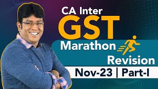 GST Marathon Revision  CA Inter  Part 1  CA Shiva Teja [upl. by Macmullin109]