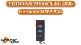 Wie programmiert man eine Fernbedienung Hormann HSE2 868 [upl. by Ocram]