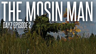 THE MOSIN MAN  DayZ Standalone Ep 2 [upl. by Alleras710]