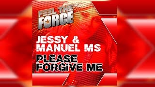 Jessy amp Manuel MS  Please Forgive Me Club Mix HANDS UP [upl. by Occir]