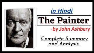 quotThe Painterquot by John Ashbery in HindiTextLine by Line Explanation and Analysis [upl. by Hnaht]