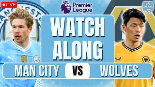 Man City vs Wolves LIVE PREMIER LEAGUE WATCHALONG [upl. by Irmina782]