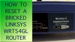 How to reset a Bricked Linksys WRT54GL running OpenWRT firmware [upl. by Lello]