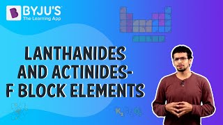 Lanthanides And Actinides  F Block Elements [upl. by Aimik]