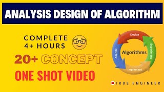 Analysis and Design of Algorithm  Complete One Shot Video  20 Concept  True Engineer [upl. by Stonwin]