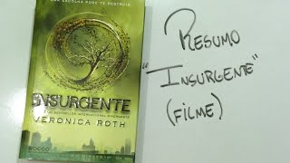 RESUMO  INSURGENTE FILME [upl. by Cordova238]