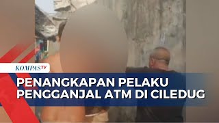 Usaha Polisi Tangkap 3 Pelaku pengganjal ATM saat Beraksi di Ciledug [upl. by Liagiba]