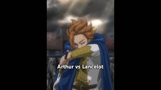 Arthur vs Lancelot sevendeadlysins anime fourknightsoftheapocalypse animeedit [upl. by Isabelle]