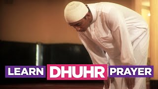 Learn the Dhuhr Prayer  EASIEST Way To Learn How To Perform Salah Fajr Dhuhr Asr Maghreb Isha [upl. by Eimar76]