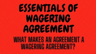 Essentials Of Wagering Agreement [upl. by Dal]