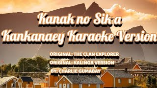 Kanak no Sika KANKANAEY KARAOKE VERSION BYCharlie Gumabay [upl. by Ximenes]