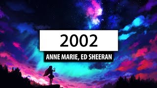 AnneMarie Ed Sheeran ‒ 2002 Lyrics 🎤 [upl. by Selrahcnhoj772]