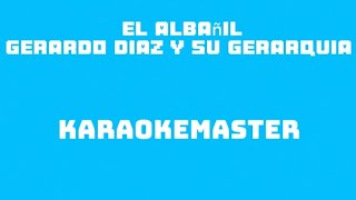 Karaoke  El albañil  Gerardo Diaz y su Gerarquia [upl. by Aterg]