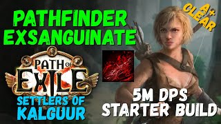 PoE 325 Pathfinder Exsanguinate Starter Build 5M DPS Amazing Clear Necro Settlers rdy [upl. by Auqinehs]