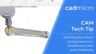 Tech Tip Defining Stock from Configurations in SolidWorks CAM and CAMWorks [upl. by Nayt406]