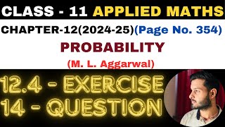 14Question Exercise124 l Chapter 12 l PROBABILITY l Class 11th Applied Maths l M L Aggarwal 202425 [upl. by Naillig]